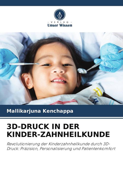 Produktbild: 3d-Druck in der Kinder-Zahnheilkunde