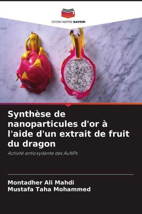 Produktbild: Synth&egrave;se de nanoparticules d'or &agrave; l'aide d'un extrait de fruit du dragon