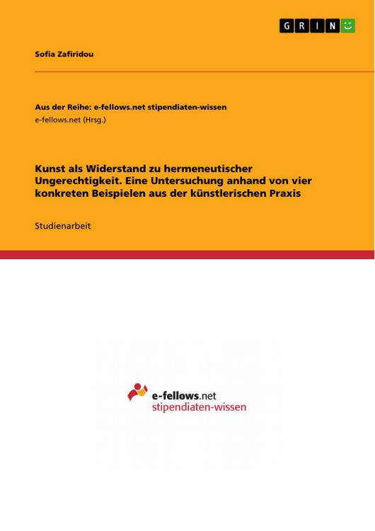 Produktbild: Kunst als Widerstand zu hermeneutischer Ungerechtigkeit. Eine Untersuchung anhand von vier konkreten Beispielen aus der k&uuml;nstlerischen Praxis