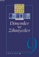 Produktbild: Modern T&uuml;rkiyede Siyasi D&uuml;s&uuml;nce Cilt 9 - D&ouml;nemler ve Zihniyetler