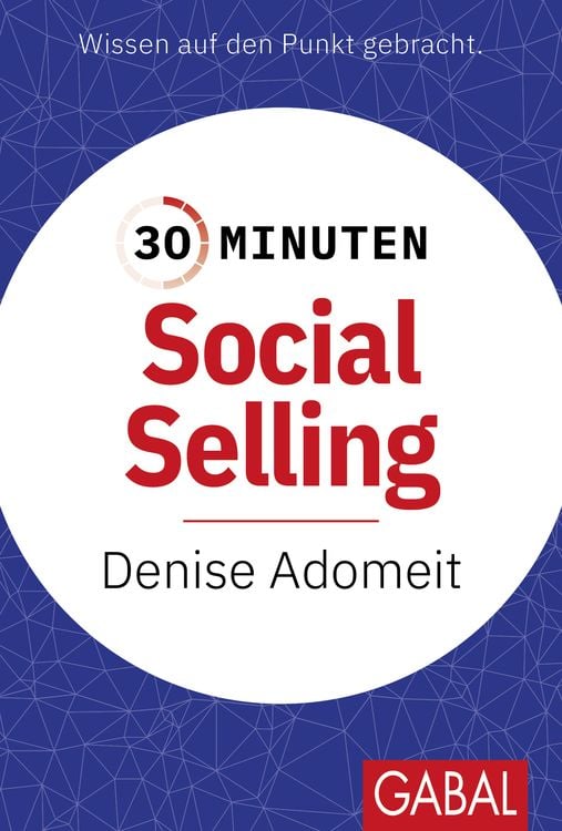 Bild vom Artikel 30 Minuten Social Selling vom Autor Denise Adomeit