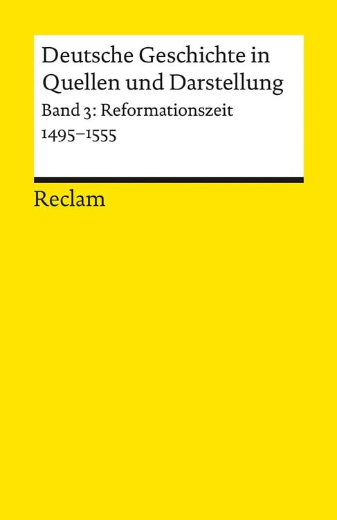 Bild vom Artikel Deutsche Geschichte in Quellen und Darstellung. Band 3: Reformationszeit. 1495–1555 vom Autor Ulrich Köpf