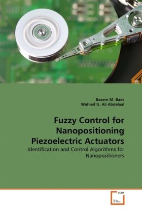 Produktbild: Badr, B: Fuzzy Control for Nanopositioning Piezoelectric Ac