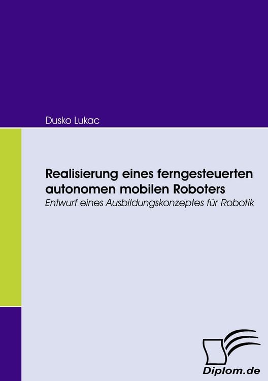 Produktbild: Realisierung eines ferngesteuerten autonomen mobilen Roboters