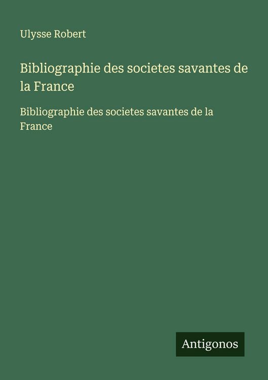 Produktbild: Bibliographie des societes savantes de la France