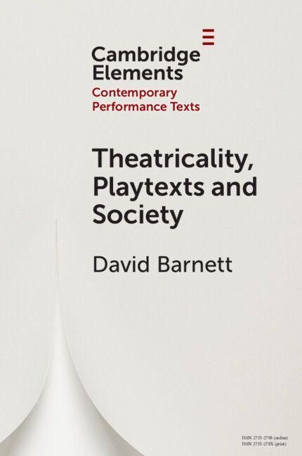 Produktbild: Theatricality, Playtexts and Society