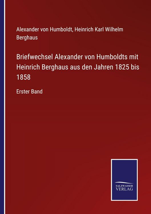 Produktbild: Briefwechsel Alexander von Humboldts mit Heinrich Berghaus aus den Jahren 1825 bis 1858