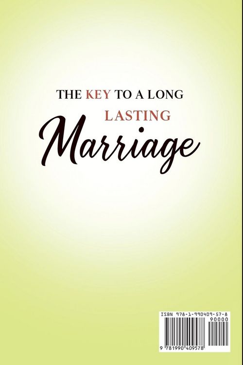 Produktbild: THE KEY TO A LONG LASTING MARRIAGE The Ultimate Guidebook to Successfully Rekindling and Improving Your Marriage by Yourself, Without Unnecessarily Paying for Marriage Therapy Written by Barnard W. Bunton