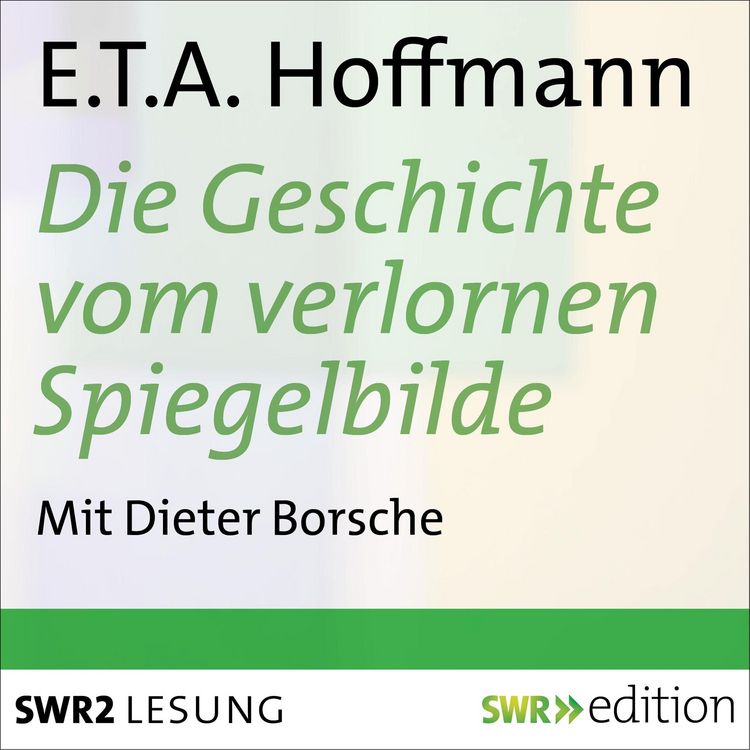 Produktbild: Die Geschichte vom verlornen Spiegelbilde und andere Geschichten