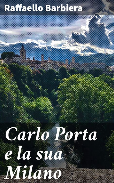 Produktbild: Carlo Porta e la sua Milano