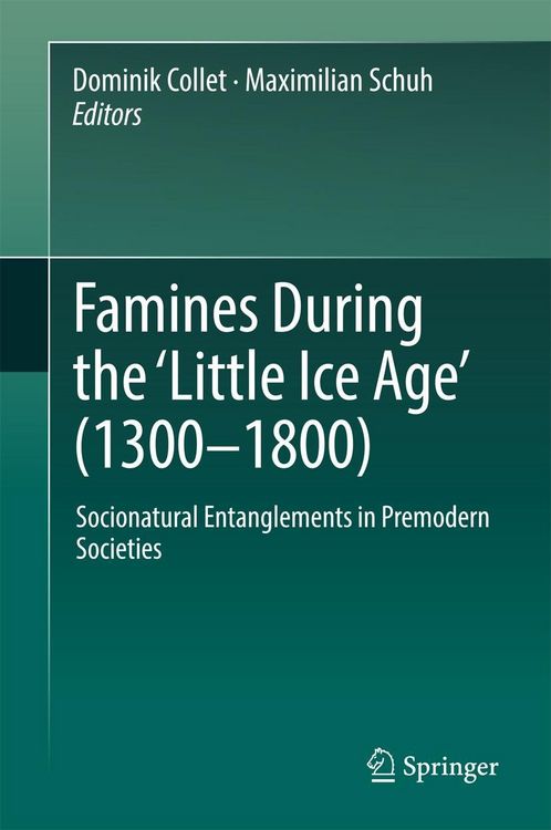 Produktbild: Famines During the &iquest;Little Ice Age' (1300-1800)