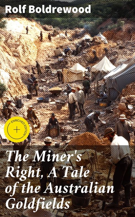 Produktbild: The Miner's Right, A Tale of the Australian Goldfields