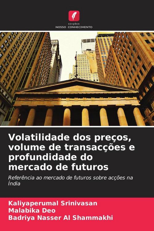 Produktbild: Volatilidade dos pre&ccedil;os, volume de transac&ccedil;&otilde;es e profundidade do mercado de futuros