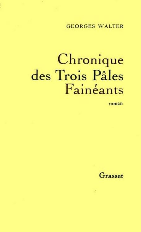 Produktbild: Chronique des trois p&acirc;les fain&eacute;ants