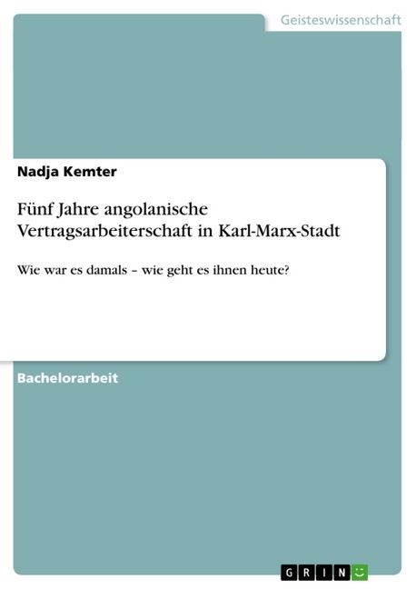 Produktbild: F&uuml;nf Jahre angolanische Vertragsarbeiterschaft in Karl-Marx-Stadt