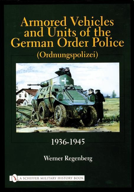 Produktbild: Armored Vehicles and Units of the German Order Police (Ordnungspolizei) 1936-1945