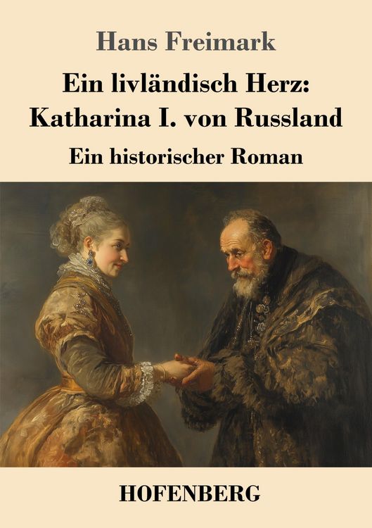 Produktbild: Ein livl&auml;ndisch Herz: Katharina I. von Russland