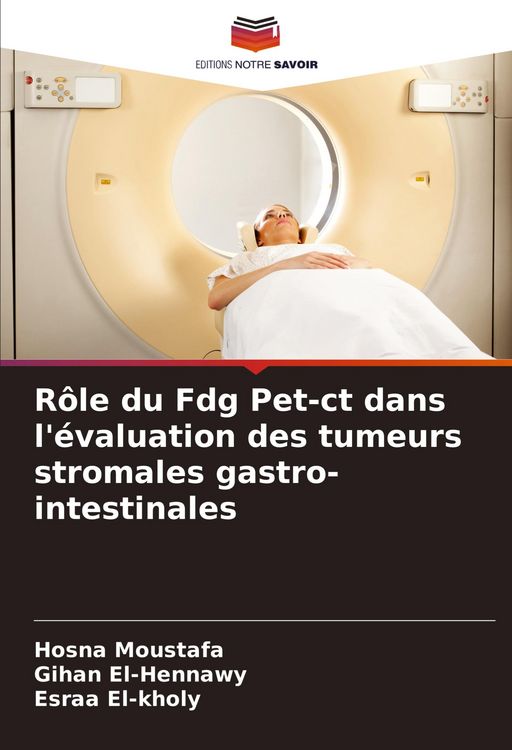 Produktbild: R&ocirc;le du Fdg Pet-ct dans l'&eacute;valuation des tumeurs stromales gastro-intestinales