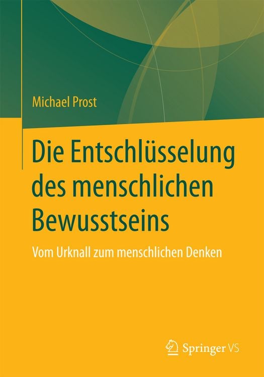 Produktbild: Die Entschl&uuml;sselung des menschlichen Bewusstseins
