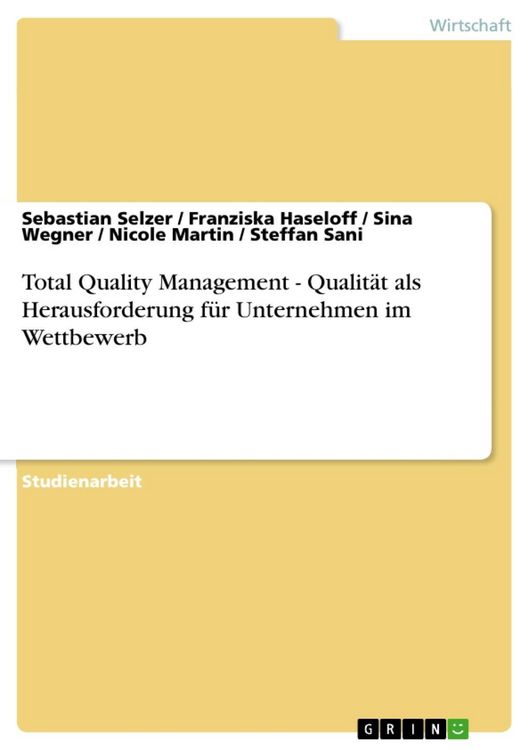 Produktbild: Total Quality Management - Qualit&auml;t als Herausforderung f&uuml;r Unternehmen im Wettbewerb