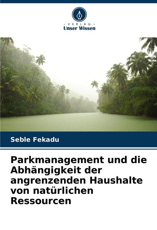 Produktbild: Parkmanagement und die Abh&auml;ngigkeit der angrenzenden Haushalte von nat&uuml;rlichen Ressourcen