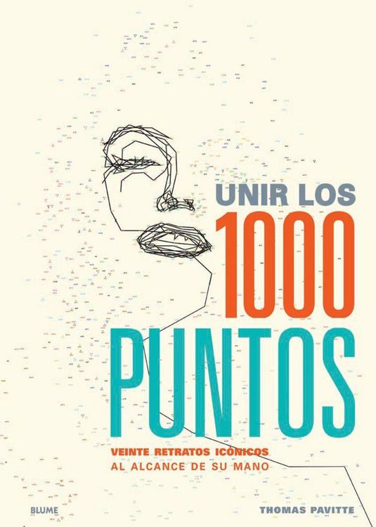 Produktbild: Unir los 1000 puntos : veinte retratos ic&oacute;nicos al alcance de su mano