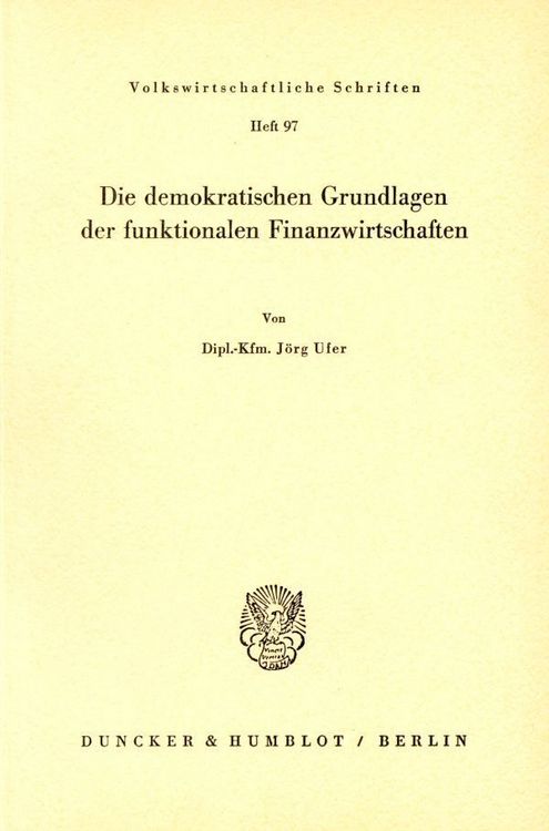 Produktbild: Die demokratischen Grundlagen der funktionalen Finanzwirtschaften.
