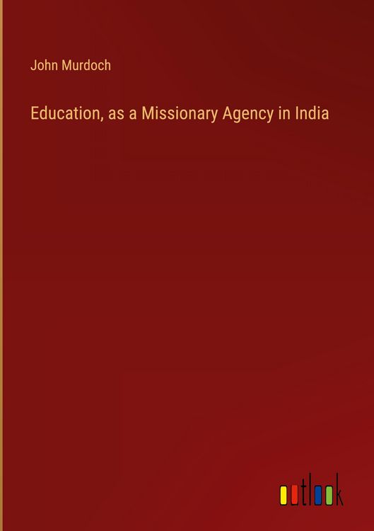 Produktbild: Education, as a Missionary Agency in India