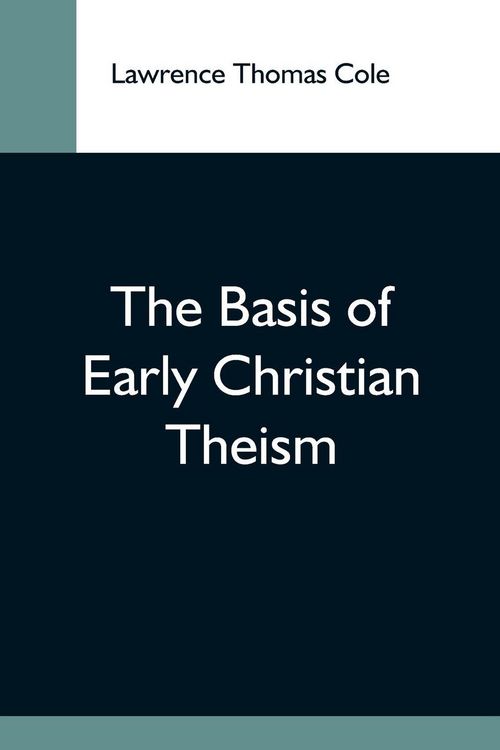 Produktbild: The Basis Of Early Christian Theism