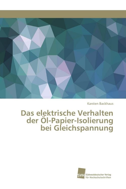 Produktbild: Das elektrische Verhalten der &Ouml;l-Papier-Isolierung bei Gleichspannung