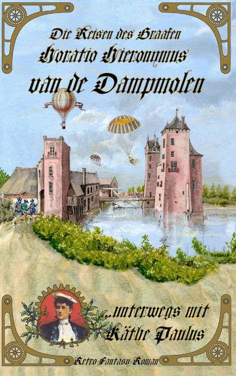 Produktbild: Die Reisen des Graafen Horatio Hieronymus van de Dampmolen