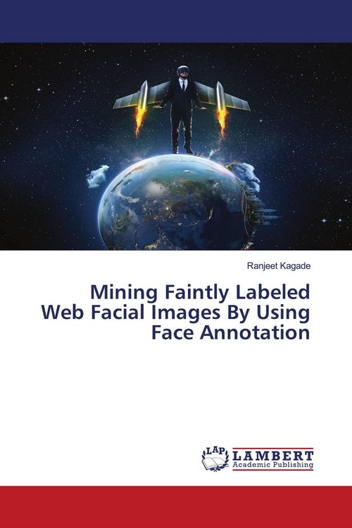 Produktbild: Mining Faintly Labeled Web Facial Images By Using Face Annotation