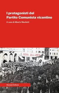 Produktbild: I protagonisti del Partito Comunista vicentino