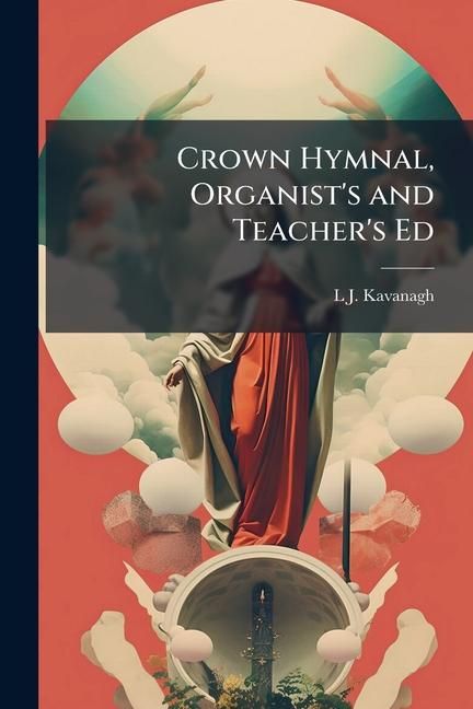 Produktbild: Crown Hymnal, Organist's and Teacher's Ed