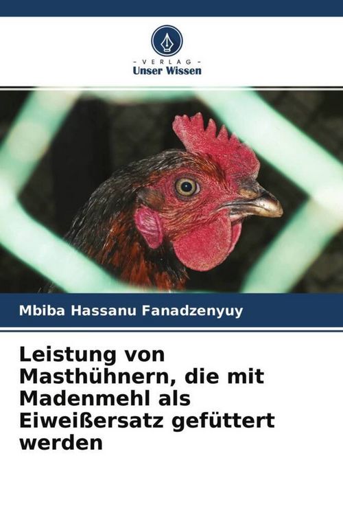 Produktbild: Leistung von Masth&uuml;hnern, die mit Madenmehl als Eiwei&szlig;ersatz gef&uuml;ttert werden
