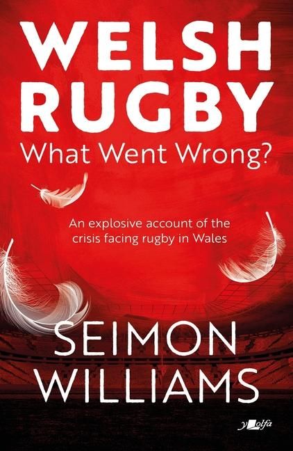 Produktbild: Welsh Rugby: What Went Wrong?