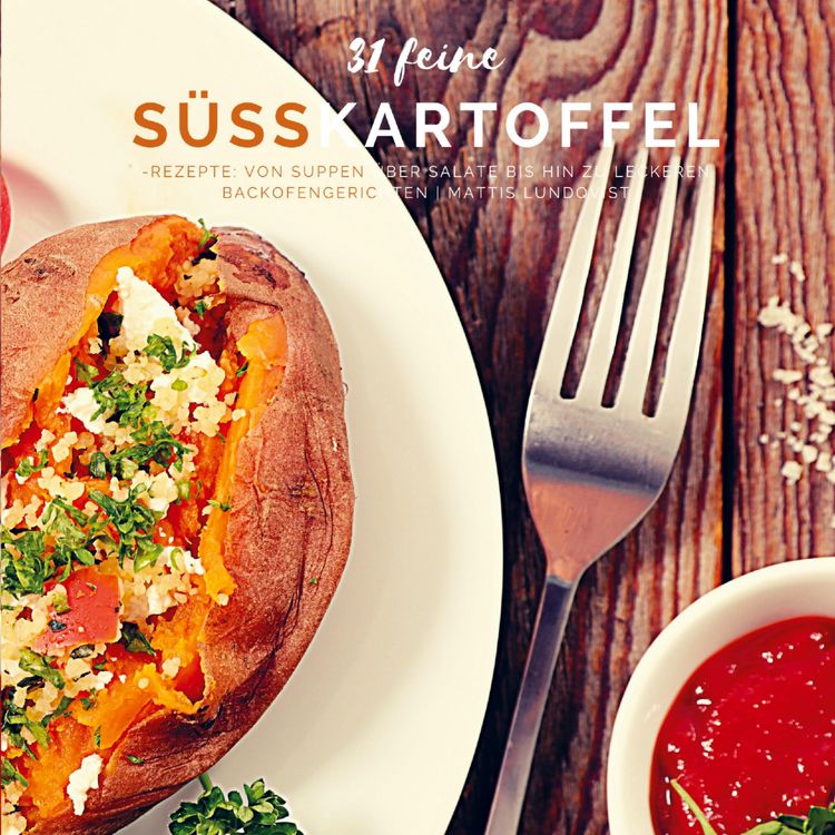 Produktbild: 31 feine S&uuml;&szlig;kartoffel-Rezepte