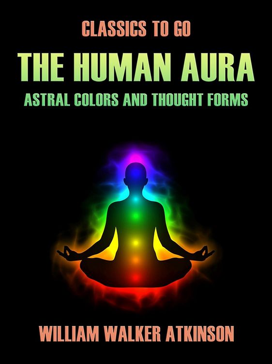 Produktbild: The Human Aura Astral Colors and Thought Forms