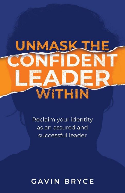 Produktbild: Unmask the Confident Leader Within