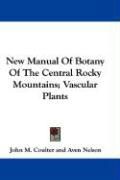 Produktbild: New Manual of Botany of the Central Rocky Mountains; Vascular Plants