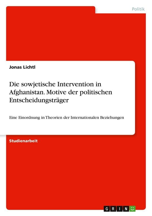 Produktbild: Die sowjetische Intervention in Afghanistan. Motive der politischen Entscheidungstr&auml;ger