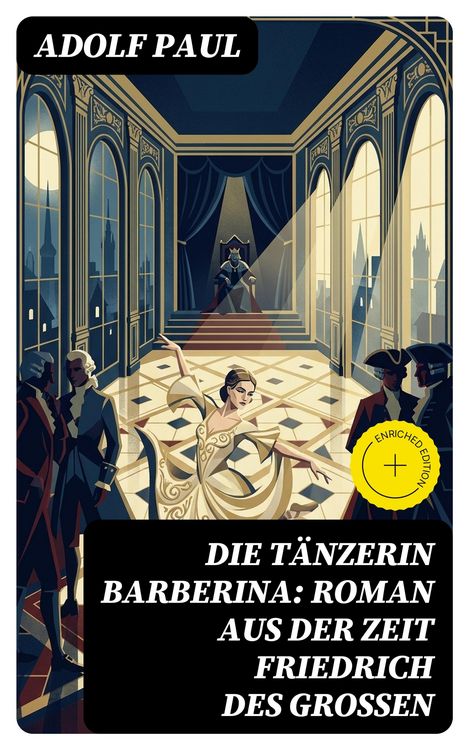 Produktbild: Die T&auml;nzerin Barberina: Roman aus der Zeit Friedrich des Grossen