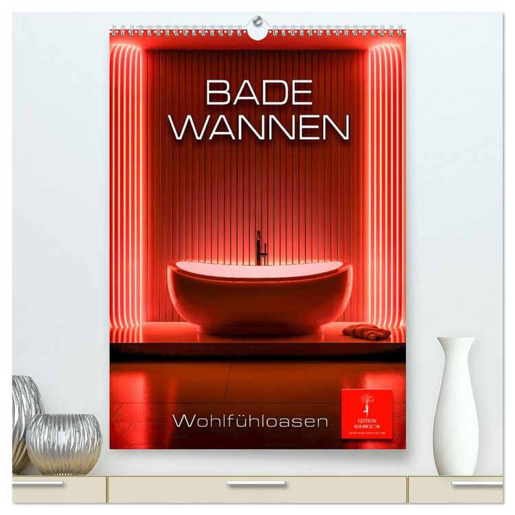 Produktbild: Badewannen Wohlf&uuml;hloasen (hochwertiger Premium Wandkalender 2026 DIN A2 hoch), Kunstdruck in Hochglanz