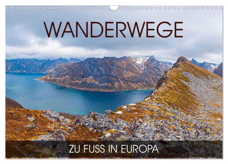 Produktbild: Wanderwege - zu Fu&szlig; in Europa (Wandkalender 2026 DIN A3 quer), CALVENDO Monatskalender
