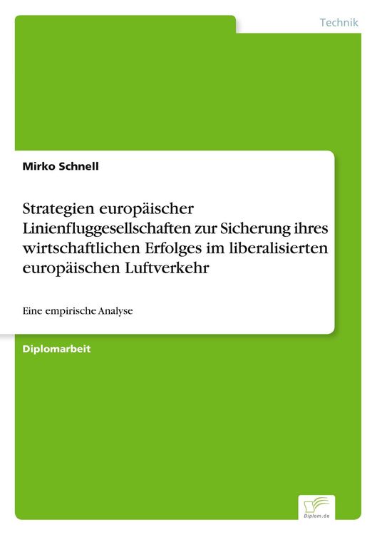 Produktbild: Strategien europ&auml;ischer Linienfluggesellschaften zur Sicherung ihres wirtschaftlichen Erfolges im liberalisierten europ&auml;ischen Luftverkehr