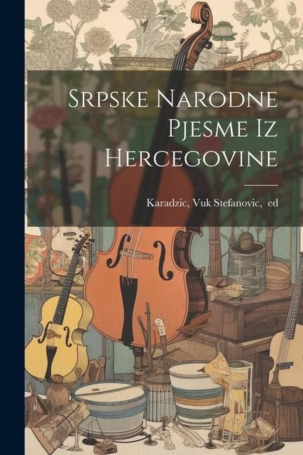 Produktbild: Srpske narodne pjesme iz Hercegovine