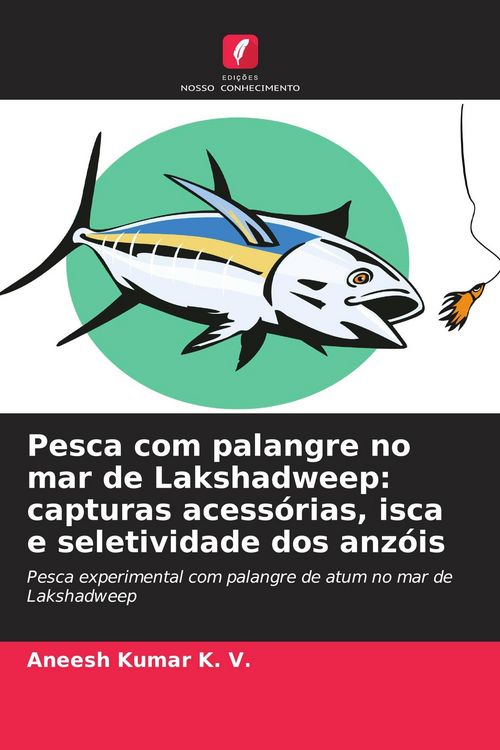 Produktbild: Pesca com palangre no mar de Lakshadweep: capturas acess&oacute;rias, isca e seletividade dos anz&oacute;is