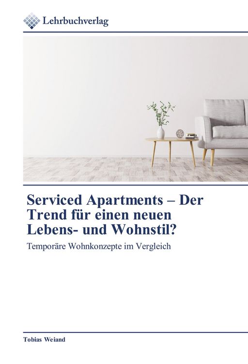Produktbild: Serviced Apartments - Der Trend f&uuml;r einen neuen Lebens- und Wohnstil?