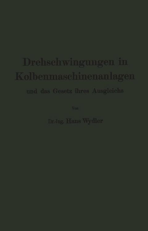 Produktbild: Drehschwingungen in Kolbenmaschinenanlagen und das Gesetz ihres Ausgleichs