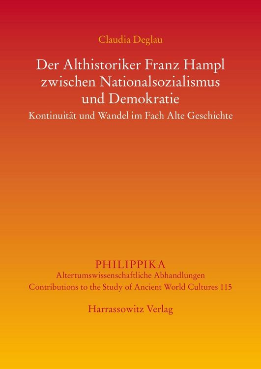 Produktbild: Der Althistoriker Franz Hampl zwischen Nationalsozialismus und Demokratie
